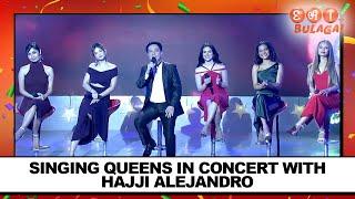 SINGING QUEENS IN CONCERT WITH HAJJI ALEJANDRO | EAT BULAGA | Nov. 23, 2024