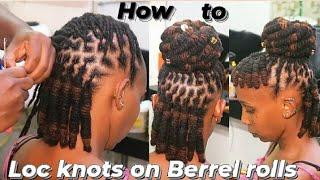 How to Style Barrel roll Updo with Loc Knots Bang on long Dreads