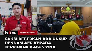 Sejumlah Fakta Baru Kasus Vina Terungkap! Ini Keterangan dari Terpidana | Kabar Petang tvOne