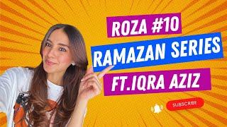 Ramazan Series with Iqra | Roza #10 | Picking up my sister from the Airport