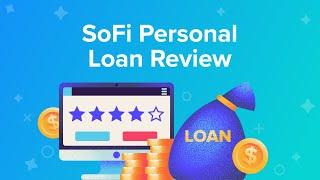 SoFi Personal Loan Review