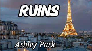 Ashley Park - Ruins (Lyrics)