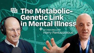 Exploring the Link Between Genetics and Brain Metabolism in Psychiatry with Dr. Harry Pantazopoulos