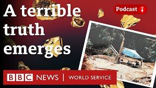 A scam on an epic scale is revealed - The Six Billion Dollar Gold Scam, Ep 6, BBC World Service