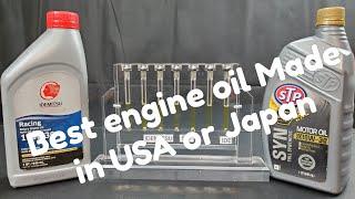 Best engine oil Made in USA or Japan?