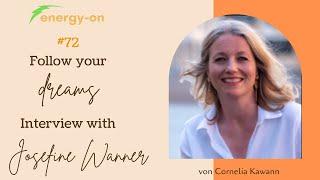 #72. Follow your dreams: Interview with Josefine Wanner