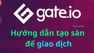 Hướng dẫn đăng ký sàn Gateio để giao dịch | COIN VIP