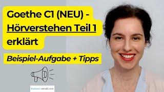 Goethe C1 NEU - HÖREN Teil 1 erklärt | Beispiel-Aufgabe + Tipps #goethezertifikatc1 #goetheexam