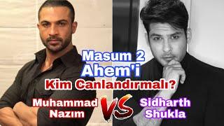 Masum 2'de Ahemi Kim Canlandırmalı? Muhammed Nazim Mı? Sidharth Shukla Mı?