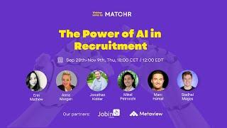 The Power of AI in Recruitment 2023 | Webinar Series by MATCHR