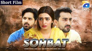 Sohbat | Short Films | Hammad Farooqui -  Nawal Saeed | Geo Films