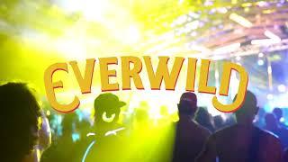 EVERWILD Music Festival Recap