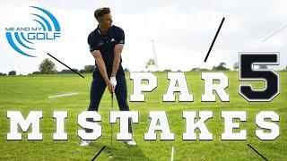 Par 5 Mistakes EVERY GOLFER Makes | ME AND MY GOLF