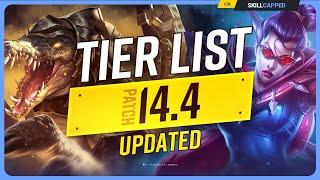 NEW UPDATED TIER LIST for PATCH 14.4 - League of Legends