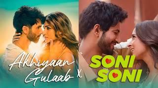 Akhiyan Gulab X Soni Soni - Full Version