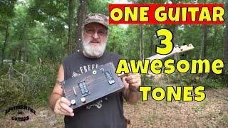Cigar Box Guitar - One Guitar THREE Awesome Tones!