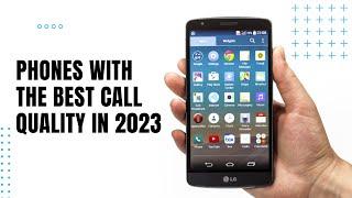 Phones with Best Call Quality in 2023 | Top Best Call Quality Feature Phones