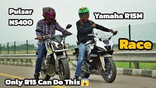 Pulsar NS400 Vs Yamaha R15M | Drag Race | Only R15 Can Do This