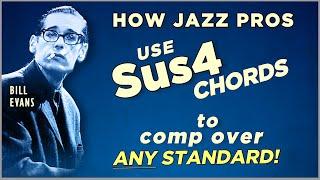 How Pros use Sus4 chords to Comp over Jazz Standards