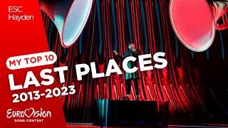 My Top 10 - Last Places at Eurovision (2013-2023)