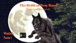 The Beast of Bray Road: Wisconsin Werewolf