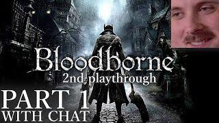 Forsen plays: Bloodborne | Part 1 (with chat)