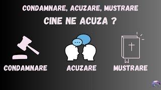 Condamnare, Acuzare, Mustrare,Cine ne acuză ?  (3) [ Grace4All ]