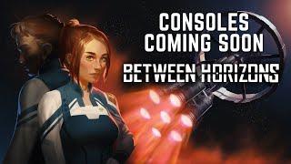 Between Horizons - Consoles Release Date Announcement