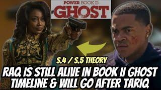 Raq Is Still Alive In Book II Ghost Timeline & Will Go After Tariq | Power Book II Ghost Theory