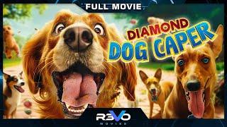 DIAMOND DOG CAPER | ANIMAL ADVENTURE MOVIE | FULL FREE FAMILY DOG FILM | REVO MOVIES