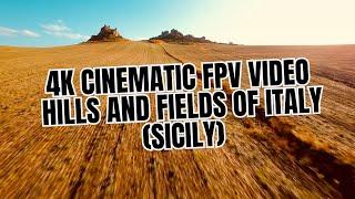 4K Cinematic Fpv Video Hills and fields of Italy (Sicily)