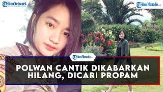 Polwan Cantik Asal Manado Ini Viral karena Dikabarkan Hilang, Ternyata Dicari Propam, Ini Sebabnya