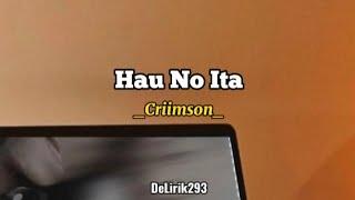 Criimson - Hau No Ita ( official music lirik )