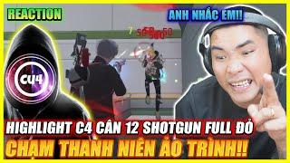 REACTION HILGIHT C4 CÂN 12 SHOTGUN FULL ĐỎ , CHẠM THANH NIÊN ÃO TRÌNH BÁ ĐẠO , A NHẮC EM  ?