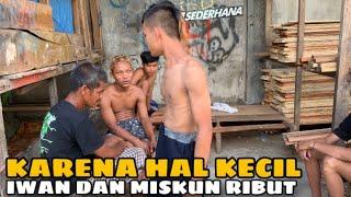 Ribut Lagi! Preman Kecil Iwan Vs Preman Kampung Wakmiskun