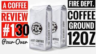 A Coffee Review ️ Fire Dept. Coffee (Just Coffee) Ground 12oz Bag 2022  