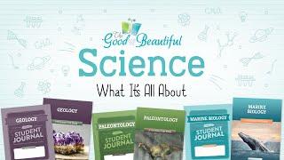 Science: What It's All About | The Good and the Beautiful Science