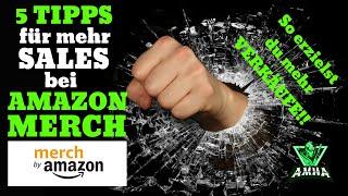 Merch by Amazon Tipps für mehr SALES bei AMAZON MERCH DEUTSCHLAND Tipps Tricks und Research für MBA