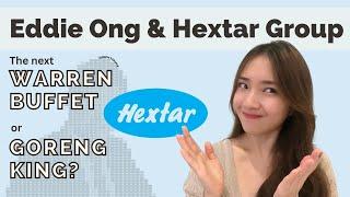 Eddie Ong Choo Meng - The man behind Hextar Group's 500% in 5 years