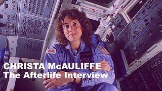 The Afterlife Interview with CHRISTA McAULIFFE. What happened right after the Challenger exploded?