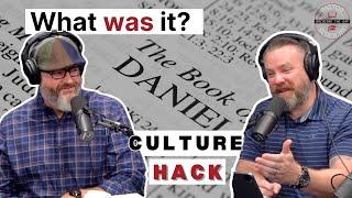 Daniel's culture hack that every Christian should know