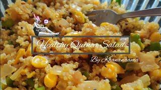 Quinoa Salad | Healthy Recipe | Khananaama by Sandhya Jaiswal