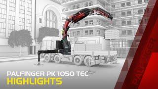 PALFINGER PK 1050 TEC – Highlights