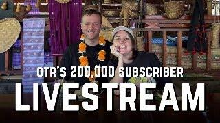 OTR 200k Subscriber Livestream!