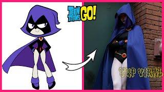 Teen Titans Go In Real Life  All Characters @TupViral