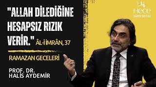 "Allah Dilediğine Hesapsız Rızık Verir." Âl-i İmrân, 37