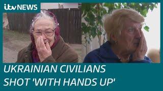 Ukrainians shot 'with hands up' in villages occupied by Russian troops | ITV News