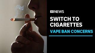 Doctors concerned vape ban will push youth to cigarettes | ABC News