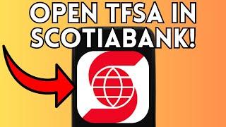 New! How To Open TFSA In Scotiabank (Full Guide) 2025!