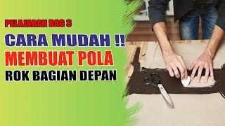 PELAJARAN 3 TUTORIAL CARA MEMBUAT POLA ROK DEPAN UNTUK PEMULA